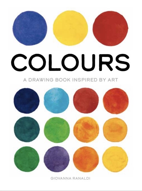 Colours - A Drawing Book Inspired by Art