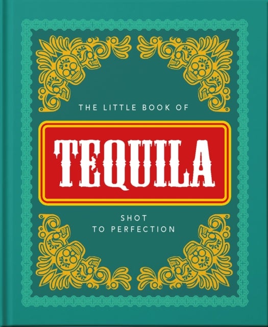 The Little Book of Tequila