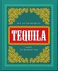 The Little Book of Tequila