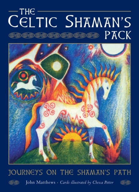 The Celtic Shaman's Pack - Guided journeys to the Otherworld