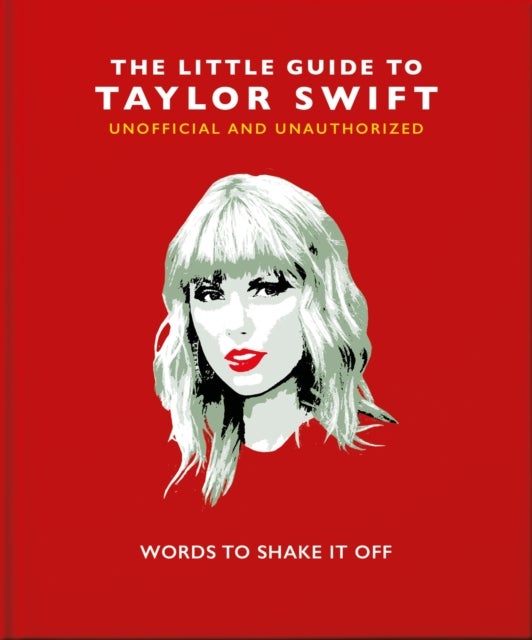The Little Guide to Taylor Swift - Words to Shake It Off