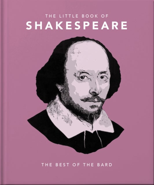 The Little Book of Shakespeare - Timeless Wit and Wisdom