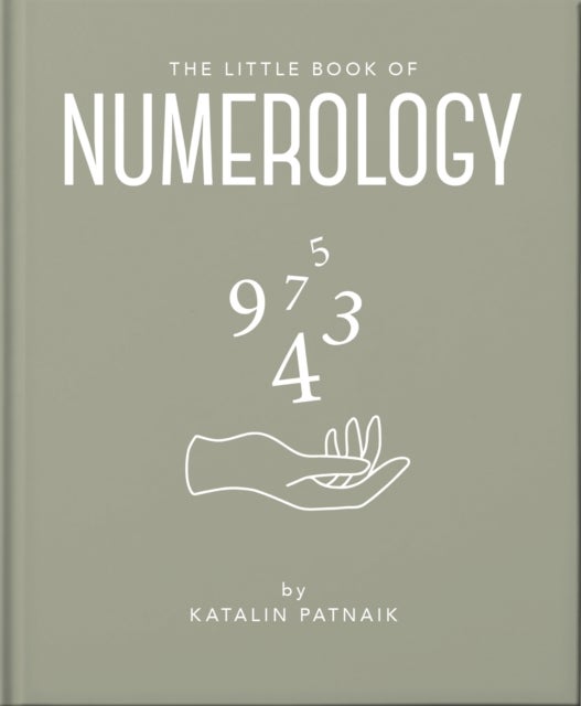 The Little Book of Numerology - Guide your life with the power of numbers