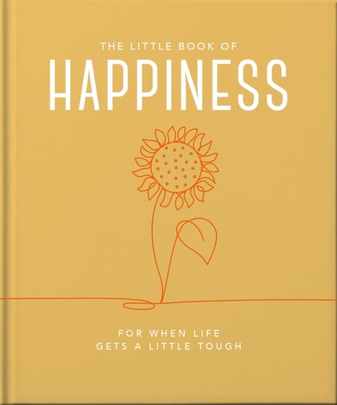 The Little Book of Happiness - For when life gets a little tough