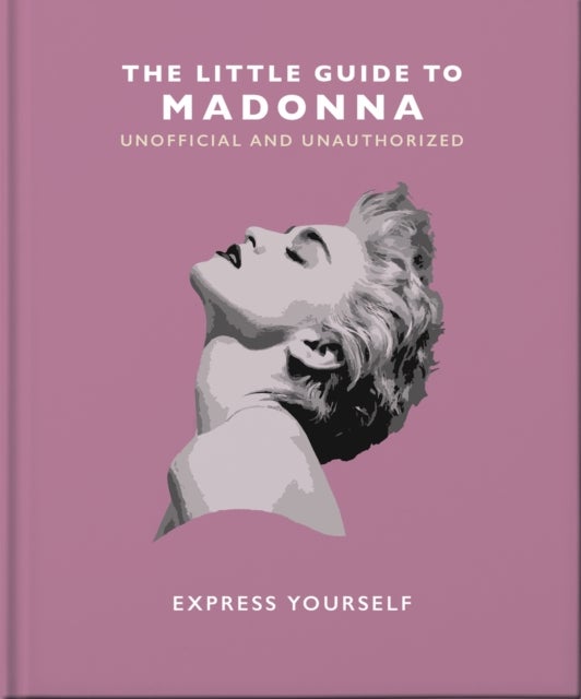 The Little Guide to Madonna - Express yourself