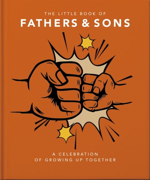 The Little Book of Fathers & Sons - A Celebration of Growing Up Together