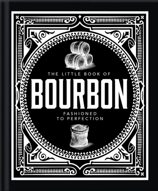 The Little Book of Bourbon - American Perfection
