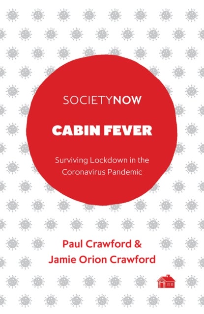 Cabin Fever - Surviving Lockdown in the Coronavirus Pandemic