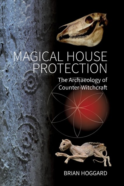 Magical House Protection - The Archaeology of Counter-Witchcraft