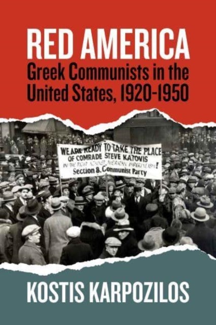 Red America - Greek Communists in the United States, 1920-1950