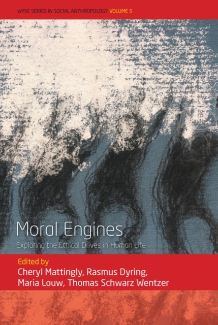 Moral Engines - Exploring the Ethical Drives in Human Life