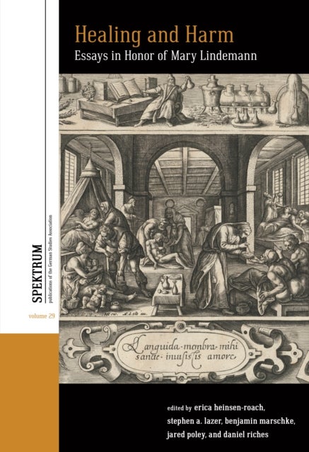 Healing and Harm - Essays in Honor of Mary Lindemann