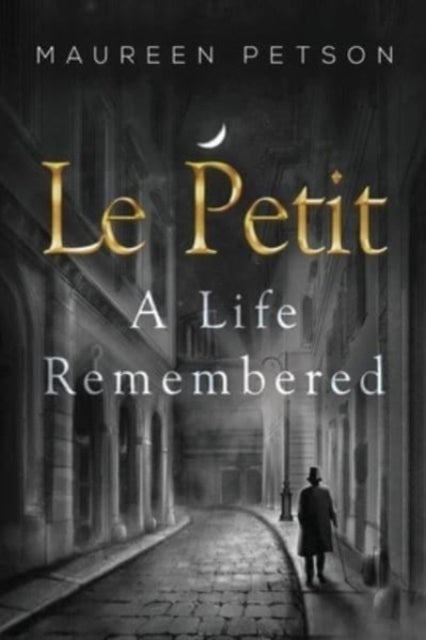 Le Petit: A Life Remembered