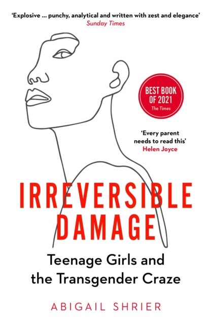 Irreversible Damage - Teenage Girls and the Transgender Craze