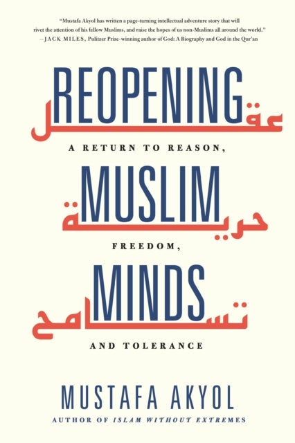 Reopening Muslim Minds - A Return to Reason, Freedom, and Tolerance