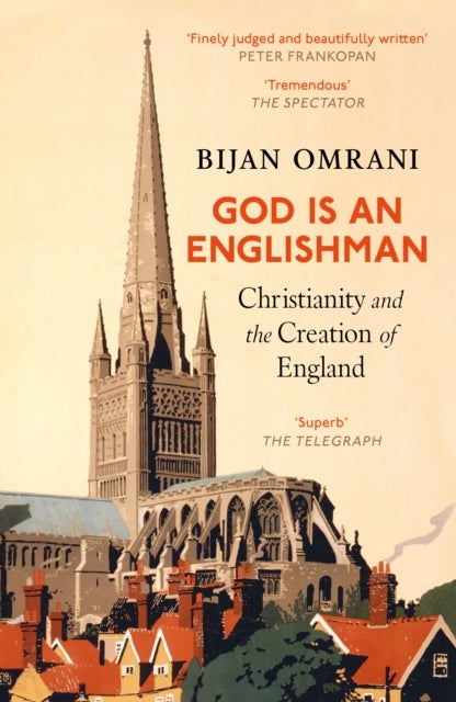 God is an Englishman - Christianity and the Creation of England