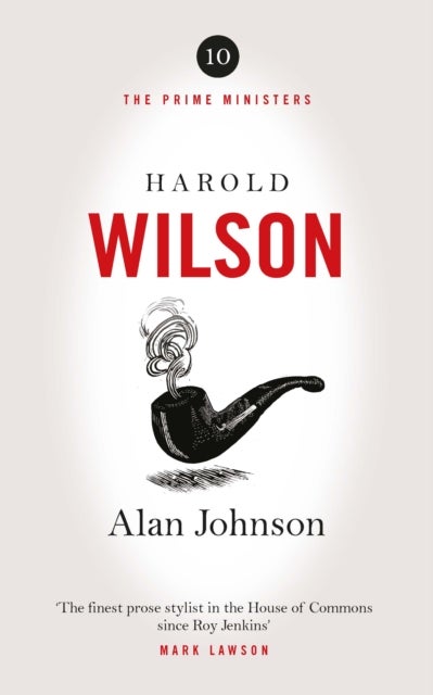 Harold Wilson - Twentieth Century Man: The Prime Ministers Series