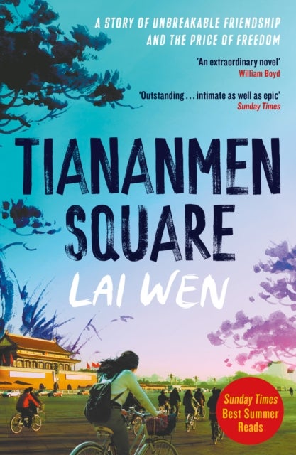 Tiananmen Square - 'Extraordinary' William Boyd
