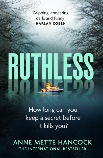 Ruthless - 'Gripping, endearing, dark, and funny' Harlan Coben