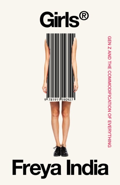 GIRLS® - Gen Z and the Commodification of Everything