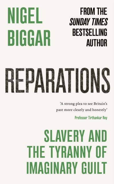 Reparations - Slavery and the Tyranny of Imaginary Guilt