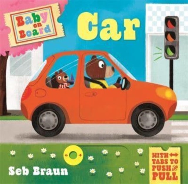 Baby on Board: Car - A Push, Pull, Slide Tab Book