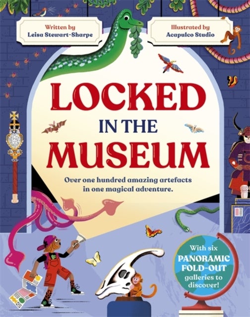 Locked in the Museum - Over one hundred amazing artefacts in one magical adventure