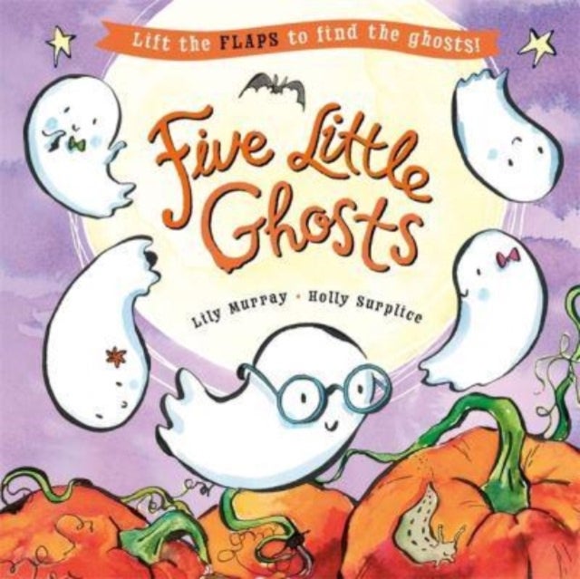 Five Little Ghosts - A lift-the-flap Halloween picture book