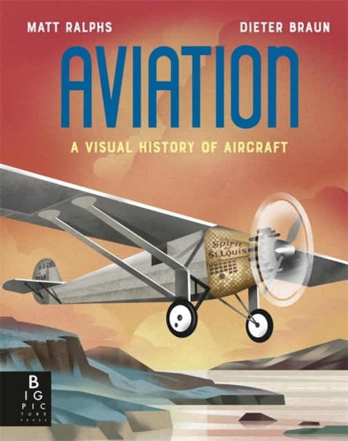 Aviation - A Visual History of Aircraft