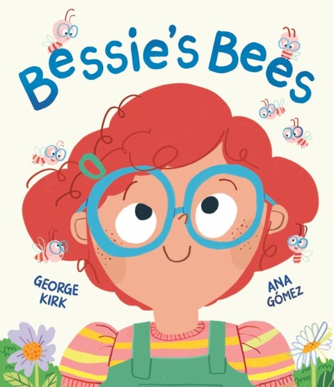 Bessie's Bees - A story about new experiences with a neurodiverse child at its heart