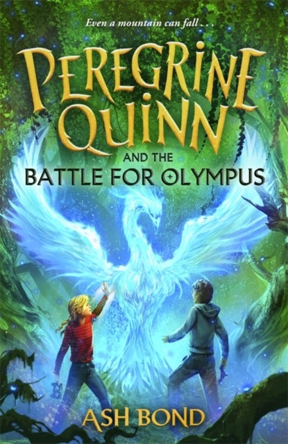 Peregrine Quinn and the Battle for Olympus (Volume 3) - The stunning conclusion to the epic fantasy series!