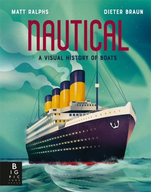 Nautical - A Visual History of Boats
