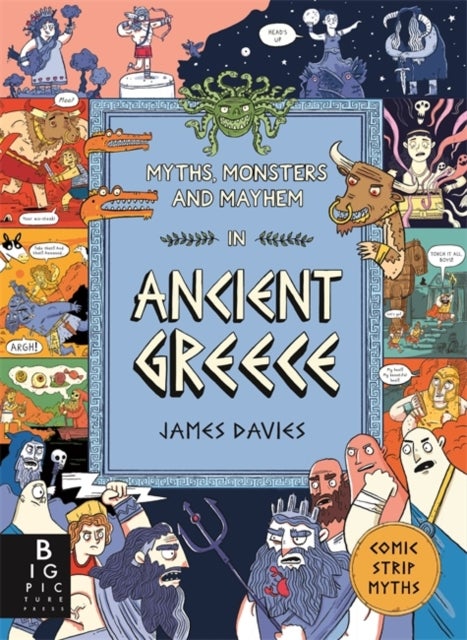 Comic Strip Myths: Myths, Monsters and Mayhem in Ancient Greece