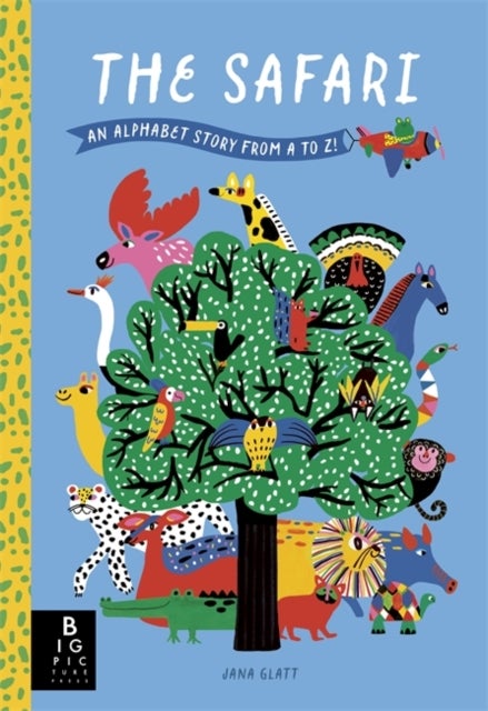 The Safari - An Alphabet Story from A to Z