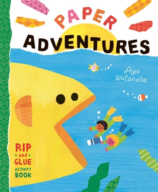 Paper Adventures - A Rip-and-Glue Activity Book
