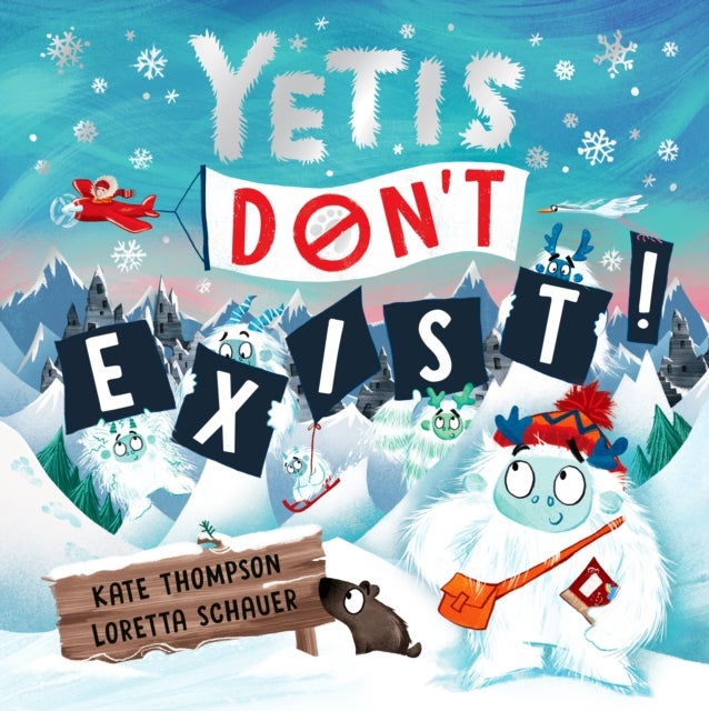 Yetis Don't Exist! - A silly, snowy rhyming adventure!