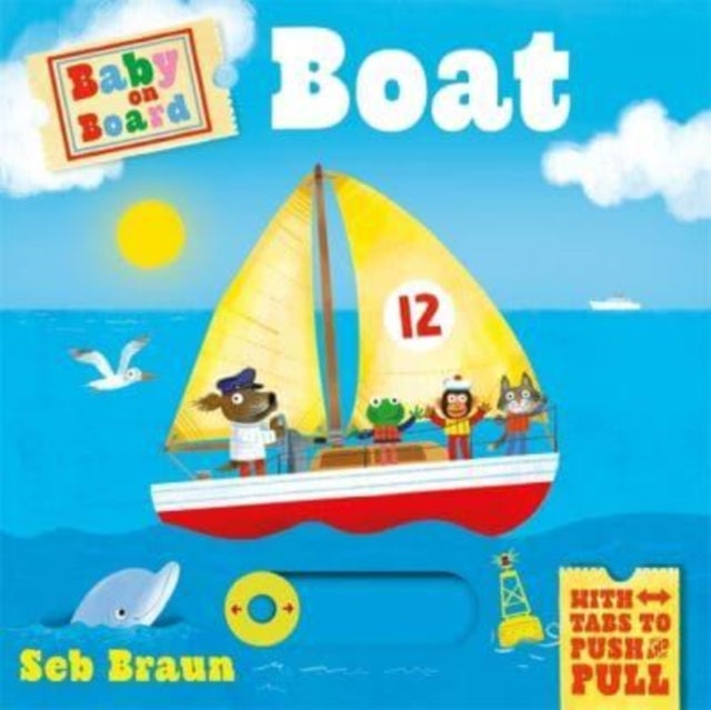 Baby on Board: Boat - A Push, Pull, Slide Tab Book