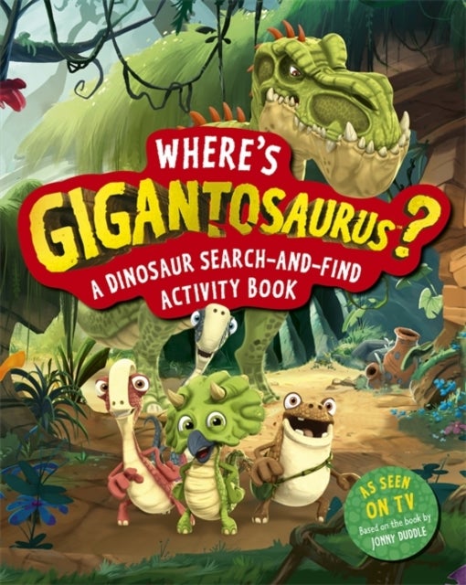 Where's Gigantosaurus? - A Dinosaur Search-and-Find Activity Book