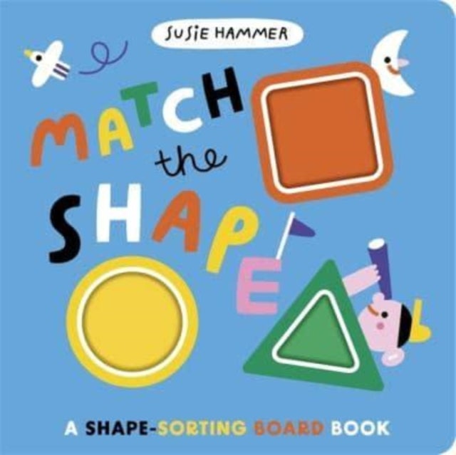 Match the Shape - A Shape-Sorting Board Book