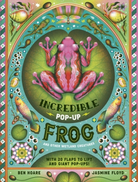 The Incredible Pop-up Frog - And other Wetland Creatures