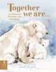 Together We Are...