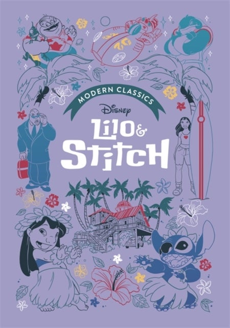 Lilo & Stitch (Disney Modern Classics) - A deluxe gift book of the film - collect them all!