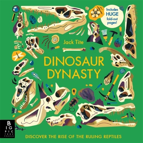 Dinosaur Dynasty - Discover the Rise of the Ruling Reptiles