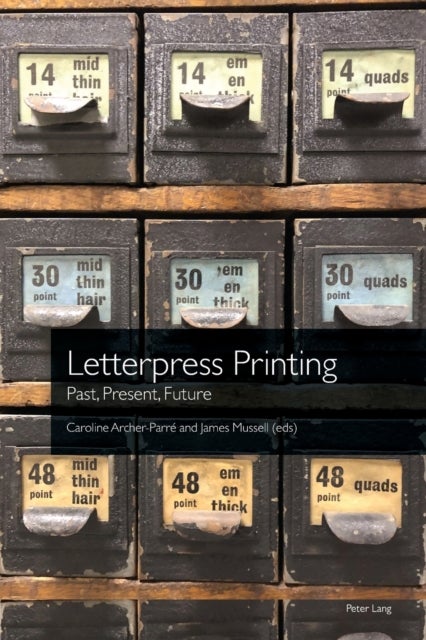 Letterpress Printing - Past, Present, Future
