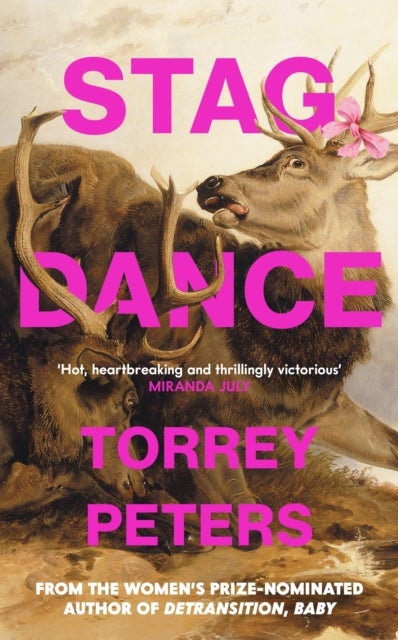 Stag Dance - From the bestselling author of Detransition, Baby