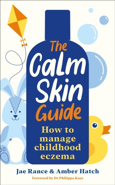The Calm Skin Guide - How to Manage Childhood Eczema