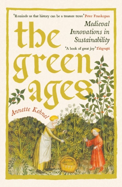 The Green Ages - Medieval Innovations in Sustainability
