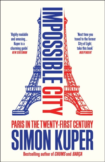 Impossible City - Paris in the Twenty-First Century