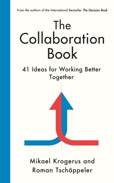The Collaboration Book - 41 Ideas for Working Better Together