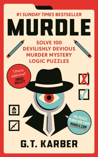 Murdle - #1 SUNDAY TIMES BESTSELLER: Solve 100 Devilishly Devious Murder Mystery Logic Puzzles (Book 1)